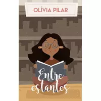 eBook Entre Estantes - Olívia Pilar eBook Entre Estantes - Olívia Pilar