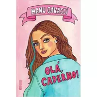 Livro Olá, Caderno! - Manu Gavassi Livro Olá, Caderno! - Manu Gavassi