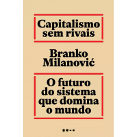 Livro Capitalismo sem Rivais: O Futuro do Sistema que Domina o Mundo Livro Capitalismo sem Rivais: O Futuro do Sistema que Domina o Mundo