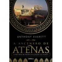 Livro A ascensão de Atenas: A história da maior civilização do mundo Livro A ascensão de Atenas: A história da maior civilização do mundo