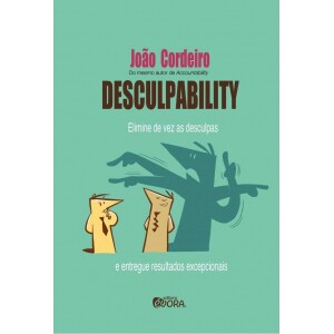 Livro Desculpability: Elimine de vez as desculpas e entregue resultados excepcionais Livro Desculpability: Elimine de vez as desculpas e entregue resultados excepcionais