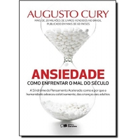 Livro Ansiedade: Como Enfrentar O Mal do Século Livro Ansiedade: Como Enfrentar O Mal do Século