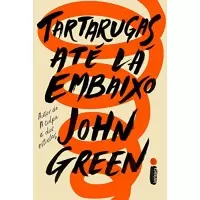 eBook Tartarugas Até Lá Embaixo - John Green eBook Tartarugas Até Lá Embaixo - John Green