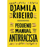 Livro Pequeno Manual Antirracista - Djamila Ribeiro Livro Pequeno Manual Antirracista - Djamila Ribeiro