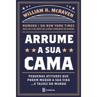 Livro Arrume a Sua Cama - William H. McRaven Livro Arrume a Sua Cama - William H. McRaven