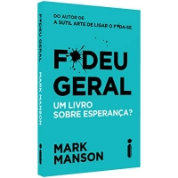 Livro F*Deu Geral Um Livro Sobre Esperança? Livro F*Deu Geral Um Livro Sobre Esperança?