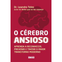 eBook O Cérebro Ansioso - Dr. Leandro Teles eBook O Cérebro Ansioso - Dr. Leandro Teles