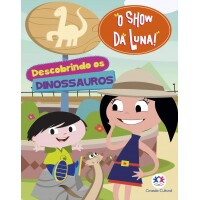 Livro O Show da Luna Descobrindo os Dinossauros Livro O Show da Luna Descobrindo os Dinossauros