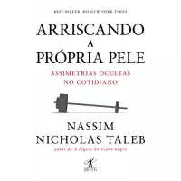 eBook Arriscando a Própria Pele - Nassim Nicholas Taleb eBook Arriscando a Própria Pele - Nassim Nicholas Taleb