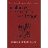Livro Mulheres que Correm com os Lobos Livro Mulheres que Correm com os Lobos