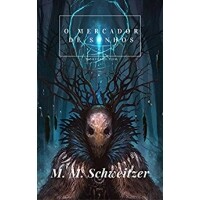 eBook O Mercador de Sonhos - M M Schweitzer eBook O Mercador de Sonhos - M M Schweitzer