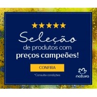 Seleção de Ofertas Natura + Cupom Seleção de Ofertas Natura + Cupom