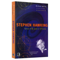 Stephen Hawking Uma Vida para a Ciência - Michael White & John Gribbin Stephen Hawking Uma Vida para a Ciência - Michael White & John Gribbin