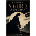 Imagem da oferta A História de Sigurd, o Volsungo