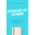 Imagem da oferta eBook Técnicas de Estudo: Aprenda a Estudar com Mais Eficácia e Menos Sofrimento - Lívia Nunes Belmonte