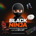 Imagem da oferta BLACK NINJA: até 60% OFF no Kabum