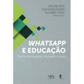 Imagem da oferta Whatsapp e educação: entre mensagens, imagens e sons - ebook