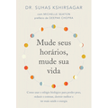 Imagem da oferta Livro Mude Seus Horários Mude Sua Vida - Suhas Kshirsagar