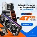 Imagem da oferta SELEÇÃO ESPECIAL: 10x de R$47,00 sem juros na Kabum