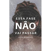 Imagem da oferta eBook Essa Fase Não Vai Passar - Raquel M. Linhares