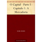 Imagem da oferta eBook O Capital - Parte I - Capítulo 1: A Mercadoria