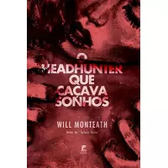 Imagem da oferta eBook O Headhunter Que Caçava Sonhos - Will Monteath