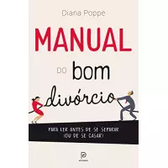 Imagem da oferta eBook Manual do Bom Divórcio: Para Ler Antes de se Separar (Ou de se Casar) - Diana Poppe