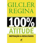 Imagem da oferta eBook 100% Atitude: Motivação e Resultados by Gilclér Regina