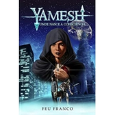 Imagem da oferta eBook Yamesh: Onde Nasce a Consciência - Feu Franco