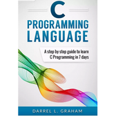 Imagem da oferta eBook C Programming: Language: A Step by Step Beginner's Guide to Learn C Programming in 7 Days - Darrel L. Graham