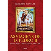 Imagem da oferta eBook As Viagens de D. Pedro II - Roberto Khatlab
