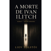 Imagem da oferta A MORTE DE IVAN ILITCH (KINDLE) - VERSÃO ORIGINAL