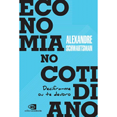 Imagem da oferta eBook Economia no cotidiano: Decifra-me ou te devoro - Schwartsman Alexandre