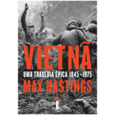 Imagem da oferta Livro Vietnã: Uma Tragédia Épica 1945-1975 - Max Hastings