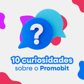 Imagem da oferta 10 Curiosidades sobre o Promobit