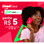 Imagem da oferta Ganhe R$5 em Ifood Card em Compras Acima de R$30 no Banco Nextjoy