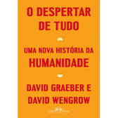 Imagem da oferta Livro O Despertar de Tudo -  David Graeber & David Wengrow