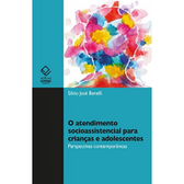 Imagem da oferta eBook O Atendimento Socioassistencial para Crianças e Adolescentes: Perspectivas Contemporâneas -  Silvio José Benelli