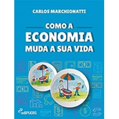 Imagem da oferta Ebook Como a Economia Muda a Sua Vida - Carlos Marchionatti