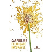 Imagem da oferta eBook Felicidade incurável Carpinejar Fabrício