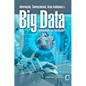 Imagem da oferta Ebook Informação Conhecimento Ação Autônoma e Big Data: Continuidade ou Revolução?  - Vários Autores