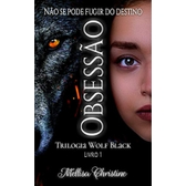 Imagem da oferta eBook Obsessão (Trilogia Wolf Black Livro 1) - Mellisa Christine