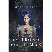 Imagem da oferta eBook Um Trono para Irmãs (Livro Um) - Morgan Rice