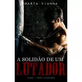 Imagem da oferta eBook A Solidão de um Lutador - Marta Vianna