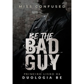 Imagem da oferta eBook Be the Bad Guy - Miss Confused