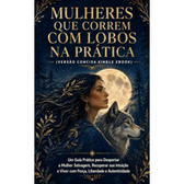 Imagem da oferta eBook Mulheres Que Correm Com Os Lobos: Versão Kindle Direto ao Ponto - Andrade Silva