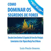 Imagem da oferta eBook Como Dominar Os Segredos de Forex (Investimentos Livro 4) - Luis Paulo Soares