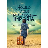 Imagem da oferta eBook Aquilo que Realmente Importa - C. Nan Bianchi