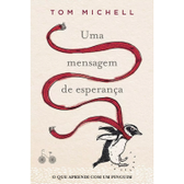 Imagem da oferta eBook Uma Mensagem de Esperança: O Que Aprendi com um Pinguim - Tom Michell