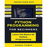 Imagem da oferta eBook Python Programming For Beginners: Learn The Basics Of Python Programming  (Inglês) - James Tudor